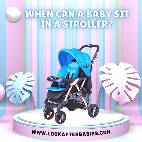 When Can a Baby Sit in a Stroller?