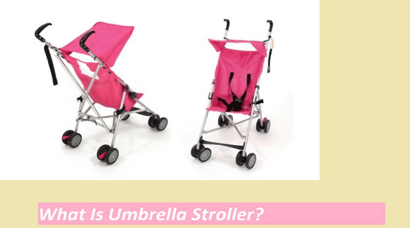 What Is Umbrella Stroller?