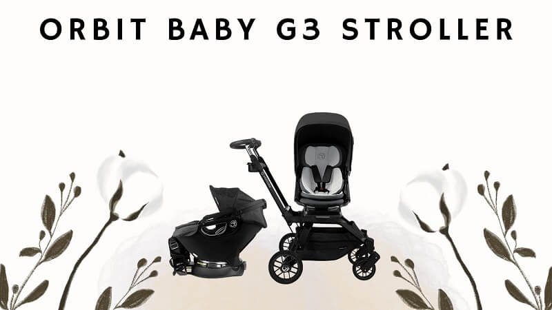 Orbit Baby G3 Stroller Review