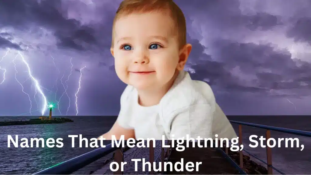 Names That Mean Lightning, Storm, or Thunder
