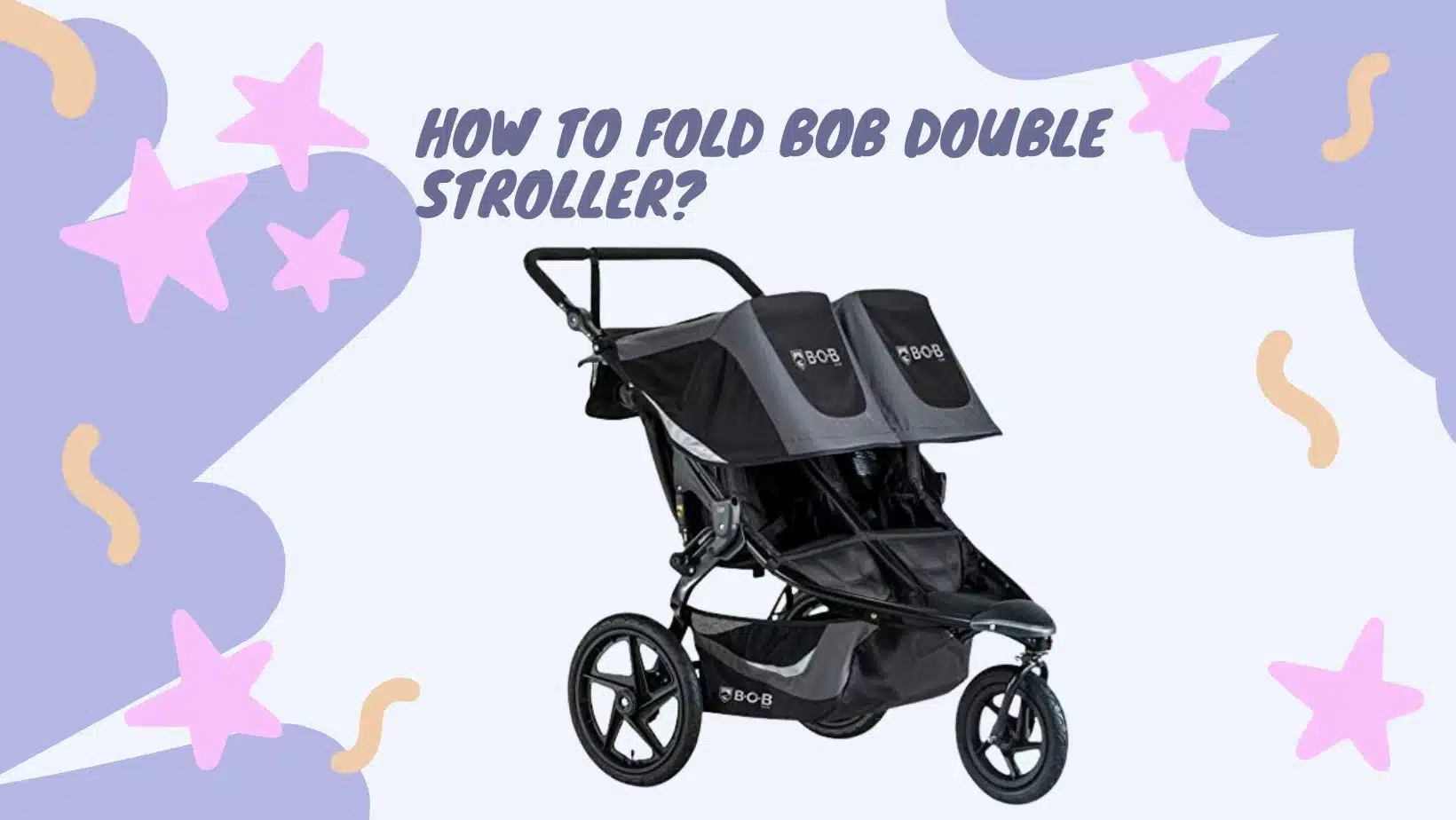 How To Fold Bob Double Stroller
