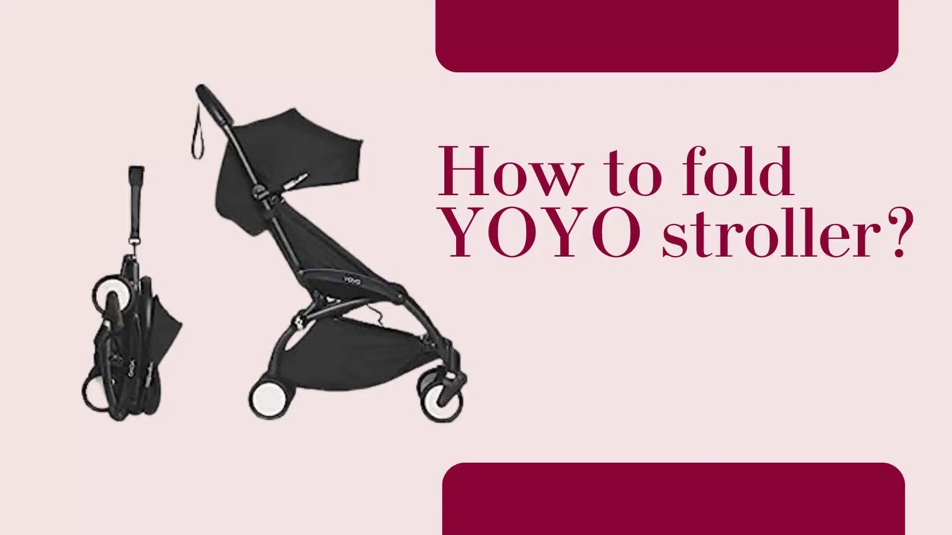 How To Fold Yoyo Stroller