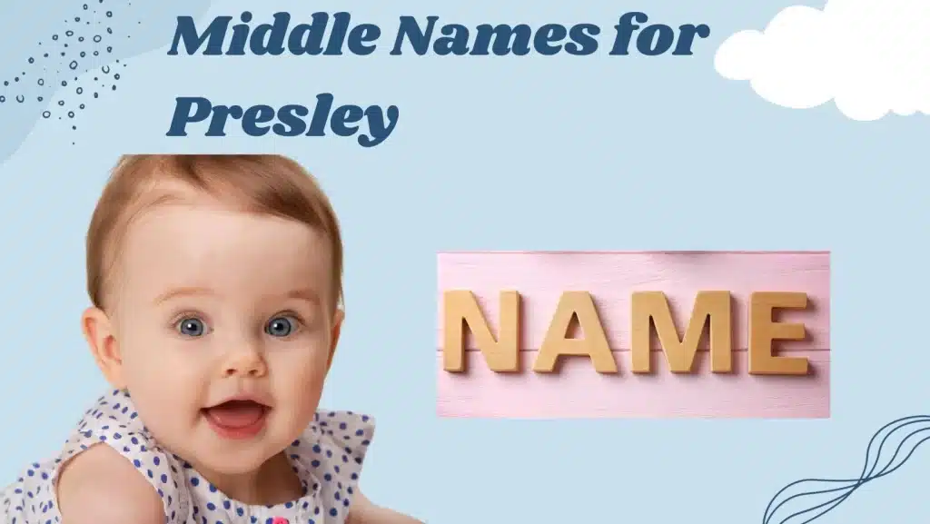 Middle Names For Presley